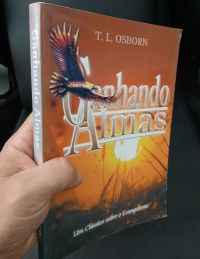 Ganhando Almas - T. L. Osborn - Graça Editorial - em ótimo estado