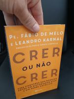 Capa de Crer ou não crer, Padre Fábio de Melo e Leandro Karnal - Uma conversa sem rodeios entre um historiador ateu e um padre católico - Editora Planeta - em ótimo estado 